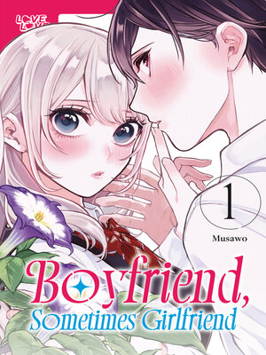 cover image of Boyfriend, Sometimes Girlfriend, Volume 1